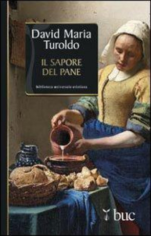 Kniha Il sapore del pane David M. Turoldo