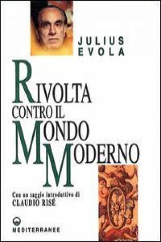 Knjiga Rivolta contro il mondo moderno Julius Evola