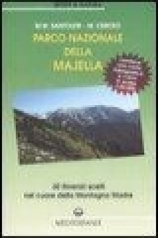 Kniha Parco nazionale della Majella. 30 itinerari scelti nel cuore della Montagna madre. Con carta topografica 1:50.000 Massimo Cerceo