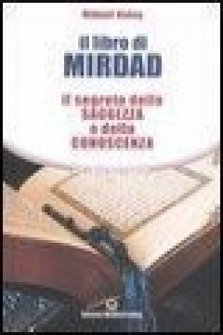 Carte Il libro di Mirdad. Il segreto della saggezza e della conoscenza Mikhail Naimy