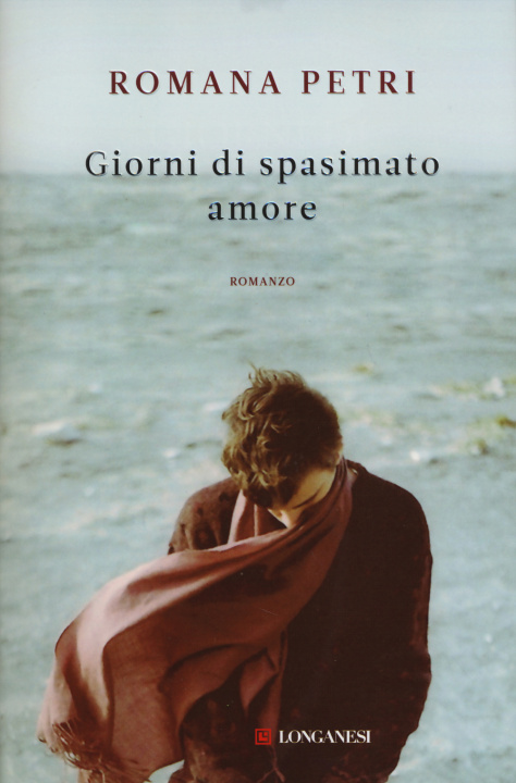 Könyv Giorni di spasimato amore Romana Petri