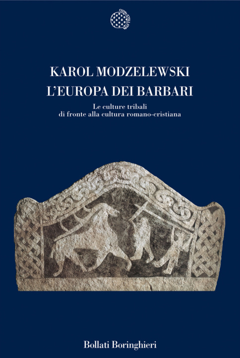 Kniha L'Europa dei barbari. Le culture tribali di fronte alla cultura romano-cristiana Karol Modzelewski