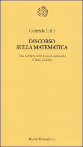 Kniha Discorso sulla matematica. Una rilettura delle Lezioni americane di Italo Calvino Gabriele Lolli