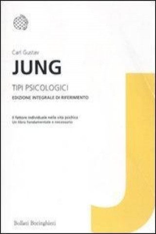 Kniha Tipi psicologici. Ediz. integrale Carl G. Jung