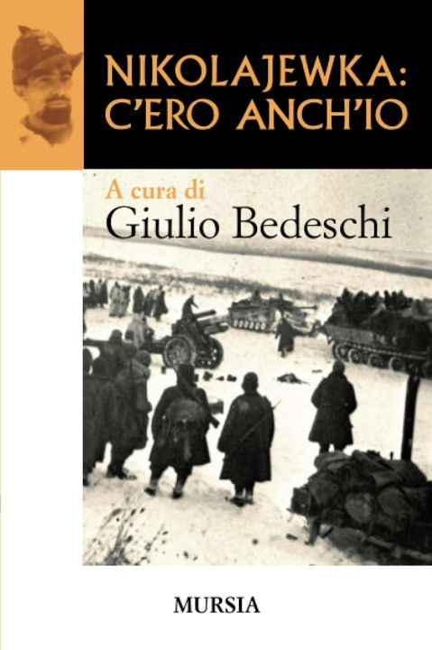 Knjiga Nikolajewka: c'ero anch'io Giulio Bedeschi