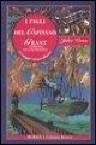 Buch I figli del capitano Grant. Australia, Oceano Pacifico. Ediz. integrale Jules Verne