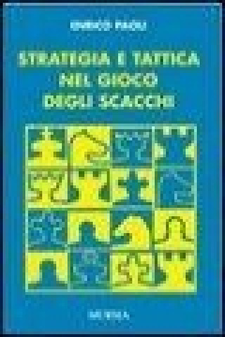 Kniha Strategia e tattica nel gioco degli scacchi Enrico Paoli