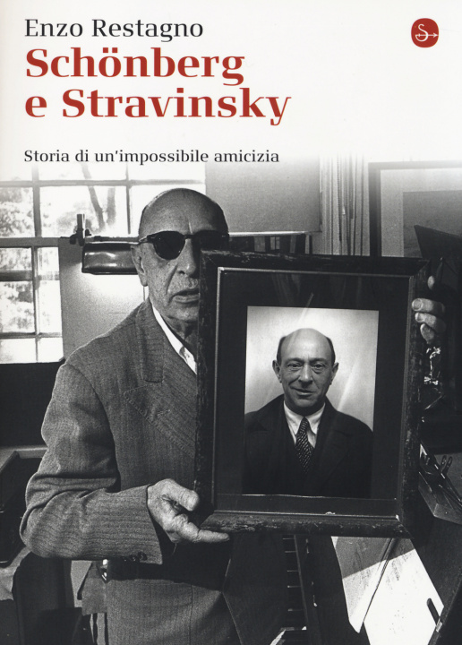 Könyv Schönberg e Stravinsky. Storia di un'amicizia mancata Enzo Restagno