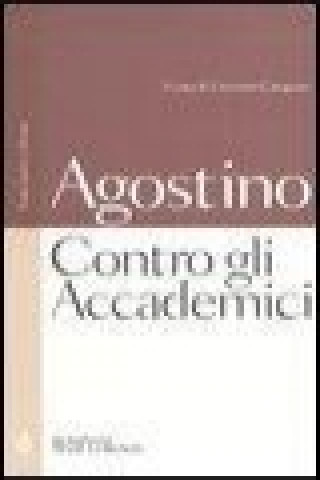 Livre Contro gli Accademici. Testo latino a fronte Agostino (sant')