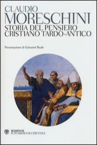 Kniha Storia del pensiero cristiano tardo-antico Claudio Moreschini