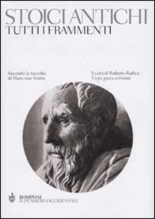 Könyv Tutti i frammenti degli stoici antichi 