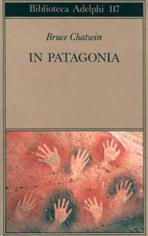 Livre In Patagonia Bruce Chatwin