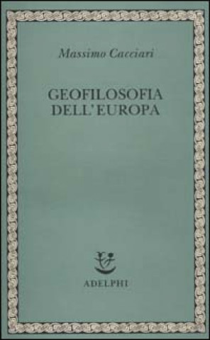 Kniha Geofilosofia dell'Europa Massimo Cacciari