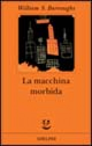 Book La macchina morbida William Burroughs