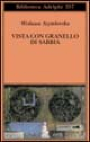 Könyv Vista con granello di sabbia. Poesie (1957-1993) Wislawa Szymborska