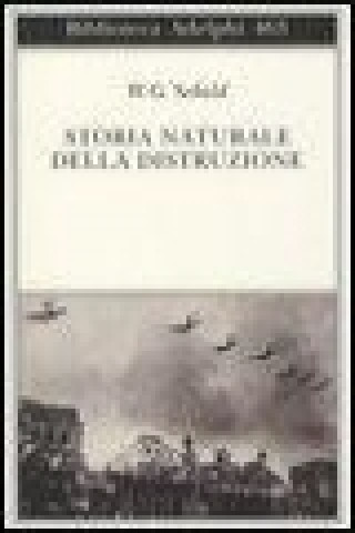 Carte Storia naturale della distruzione Winfried G. Sebald