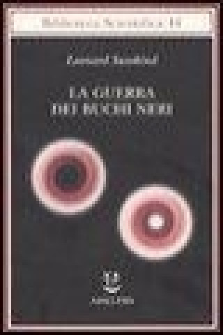 Könyv La guerra dei buchi neri Leonard Susskind