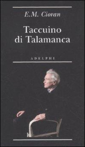 Kniha Taccuino di Talamanca. Ibiza (31 luglio-25 agosto 1966) Emil M. Cioran