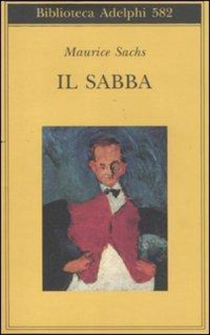 Book Il Sabba. Ricordi di una giovinezza burrascosa Maurice Sachs