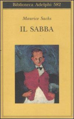 Buch Il Sabba. Ricordi di una giovinezza burrascosa Maurice Sachs