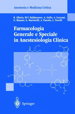 Carte Farmacologia Generale E Speciale in Anestesiologia Clinica B. Allaria