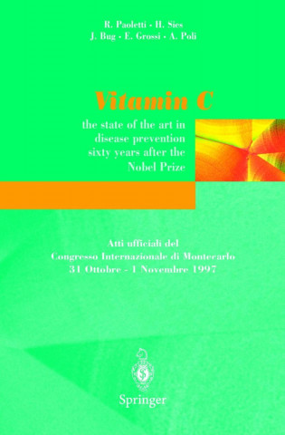 Kniha Vitamina C: The State of the Art in Disease Prevention Sixty Years After the Nobel Prize Rodolfo Paoletti