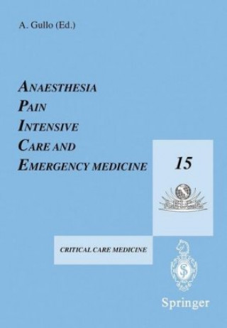 Kniha Apice 15: Anaesthesia, Pain, Intensive Care and Emergency Medicine Mark W. Green