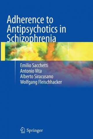 Kniha Adherence to Antipsychotics in Schizophrenia Emilio Sacchetti