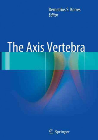 Kniha Axis Vertebra Demetrios S. Korres