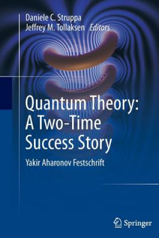 Carte Quantum Theory: A Two-Time Success Story Daniele C. Struppa