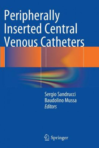 Kniha Peripherally Inserted Central Venous Catheters Baudolino Mussa