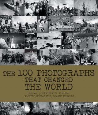 Книга 100 Photographs That Changed the World Federica Guarnieri