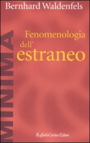 Książka Fenomenologia dell'estraneo Bernhard Waldenfels