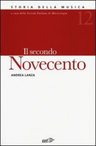 Könyv Il secondo Novecento Andrea Lanza