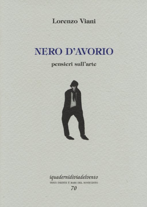 Könyv Nero d'avorio. Pensieri sull'arte Lorenzo Viani