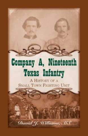 Kniha Company A, Nineteenth Texas Infantry David J. Williams