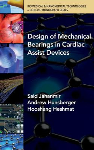Könyv Design of Mechanical Bearings in Cardiac Assist Devices Said Jahanmir