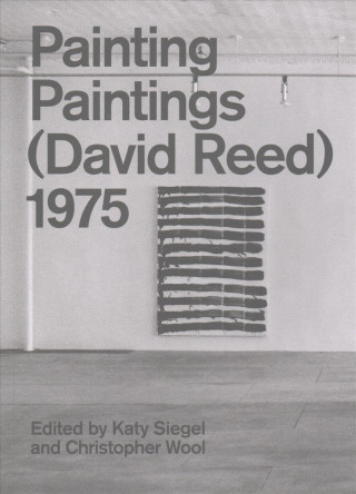 Книга Painting Paintings (David Reed) 1975 Christopher Wool