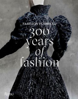 Carte Fashion Forward: 300 Years of Fashion Pierre Berge