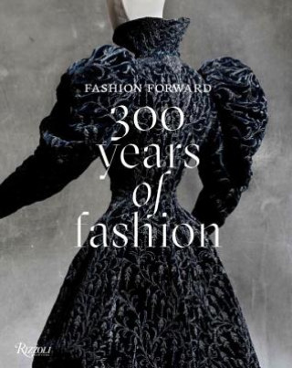 Book Fashion Forward: 300 Years of Fashion Pierre Berge