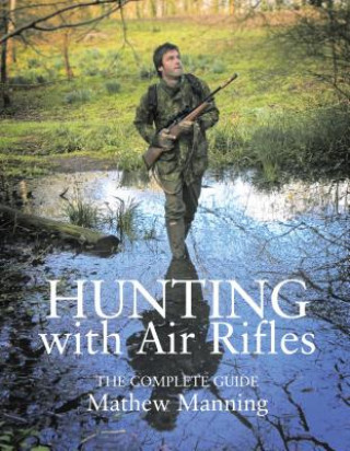 Knjiga Hunting with Air Rifles Matthew Manning