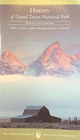 Kniha History of Grand Teton National Park Charles Craighead