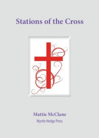 Knjiga Stations of the Cross Mattie McClane