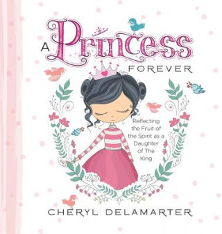 Kniha A Princess Forever Cheryl Delamarter