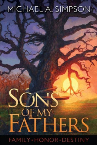 Carte Sons of My Fathers Michael A. Simpson