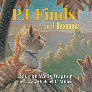 Kniha P.J. Finds a Home Sharon Wells Wagner