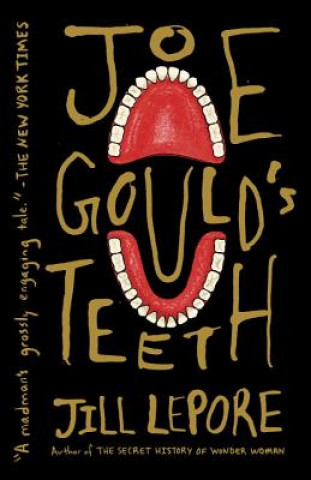 Kniha Joe Gould's Teeth Jill Lepore