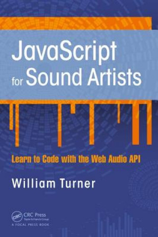 Kniha JavaScript for Sound Artists William Turner