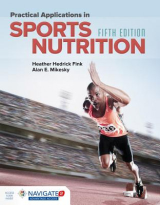 Könyv Practical Applications In Sports Nutrition Heather Hedrick Fink