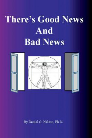 Book There's Good News and Bad News Daniel G. Nelson